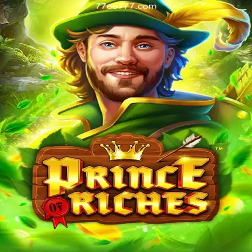 Explore the Exciting World of PrinceOfRiches with 77EE.COM